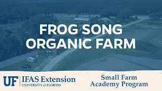 Small Farm Academy - Frog Song Farms