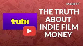 The Truth About Indie Film Money