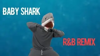 Baby Shark (R&B Remix)