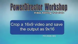 How to crop a 16x9 video and save the output as 9x16 format