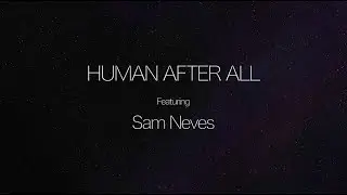 the Bliss Point project - Human After All feat. Sam Neves (Lyric Video)