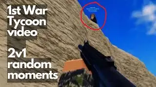 1v2 Random Funny Moments? - ROBLOX War Tycoon