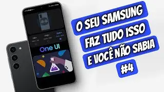 O Seu Samsung Faz Tudo Isso e Você Não Sabia #4