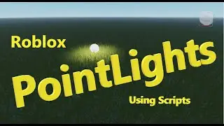 How to use Point Lights (PointLight) (Roblox Studio Tutorial for New Beginners Series) (N021)