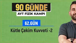 Kütle Çekim Kuvveti -2 | 2025 AYT Fizik kampı