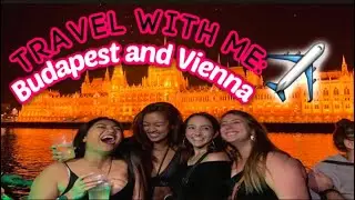 Travel Vlog: Budapest and Vienna