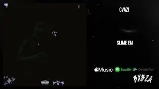 cvaz! - slime em [Audio]