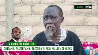 Njàngatu Sëriñ Abóo Géy  ci ndam li Pasteef am ci élection yi  Ak li mu leen di ndénk