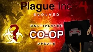 ☣Plague inc: Evolved - Multiplayer - Part 4 -EN- New CO-OP mode in Evolution 1.0!