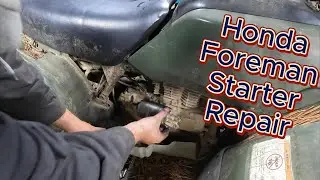honda foreman starter repair