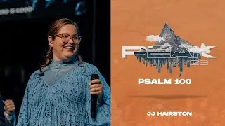 JJ HAIRSTON PSALM 100 THE LORD IS GOOD WPF PEAK 2023 YOUTH CONFERENCE FRIDAY NIGHT