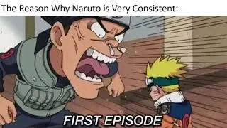 Anime Meme V3 Why Naruto Is Very Consistent