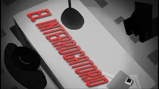 El Interrogatorio.