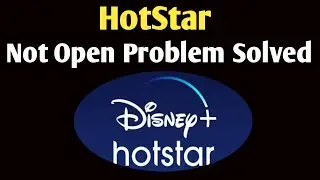How To Fix HotStar Not Open Problem Solution Android |How to fix HotStar Not Working Problem Android