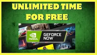 How To Play Unlimited Time On GeForce NOW