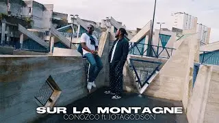 CONOZCO ft. JOTAGODSON - SUR LA MONTAGNE