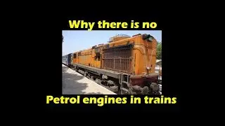 Why railways do not have petrol engines?