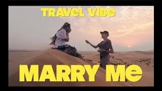 A Desert Engagement - Travel Vibe Ep.5