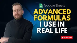 Advanced Google Sheets Formulas I use In Real Life!