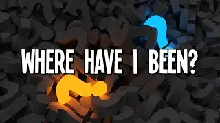 Where Have I Been?