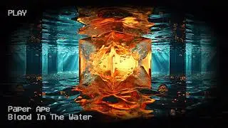 Paper Ape - Blood In The Water