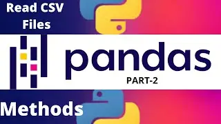 Pandas Python Tutorial| How to Read CSV File in Python Pandas methods | Pandas in Python PART-2