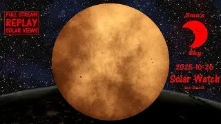 LIVE! CLEAR SKIES - Sunspot AR4267 | High-Detail Solar Watch Oct 28, 2025