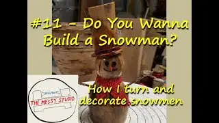 #11 - Do you wanna build a snowman?