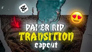 PAPER RIP & Torn Paper Transistion In Capcut | CapCut Tutorial | Video Editing