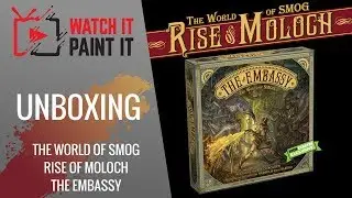 The World of SMOG : Rise of Moloch - The Embassy  - Unboxing