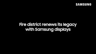 West Sayville Fire Department renews its legacy with Samsung displays