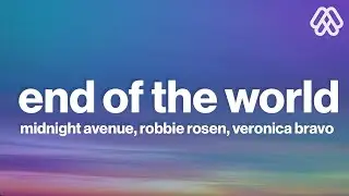 Midnight Avenue, Robbie Rosen, Veronica Bravo - Edge Of The World (Lyrics) [7clouds Release]