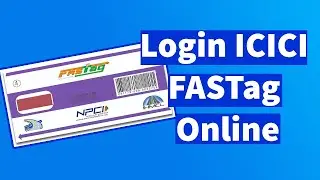 Login ICICI FASTag Online | Non ICICI Bank Customers Manage ICICI FASTag