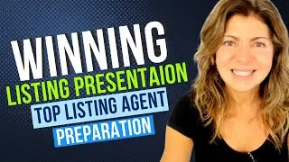 Real Estate Listing Presentation 101: How Top Listing Agents Prepare For Listing Presentations!