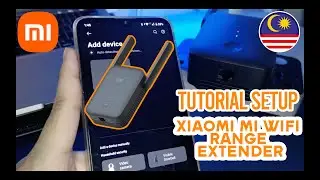 [MY] 🔥 TUTORIAL SETUP XIAOMI MI WIFI RANGE EXTENDER AC1200  🔥