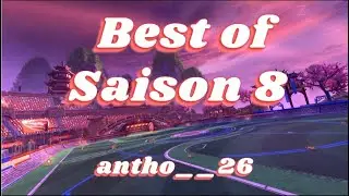 Rocket league BEST OF Saison 8