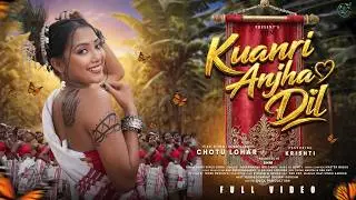 Kuanri Anjah Dil | New Ho Full Video Song | KRISHTI | Saari Singh Jerai | Chotu Lohar |
