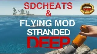 Stranded Deep Cheats & Flying Mod, Installation.