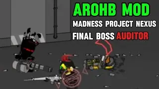Final Boss Auditor Madness project nexus [AROHB MOD]