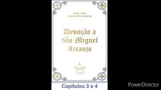 03- Áudio Livro: Devoção a São Miguel Arcanjo- Pe. Juan Eusebio- Capítulos 3 e 4