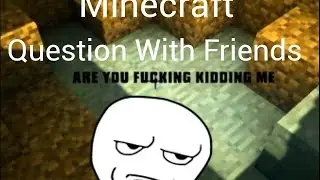 Minecraft: Questions With Friends! (Minecraft Funny Moment )