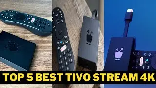 Top 5 Best Tivo Stream 4K
