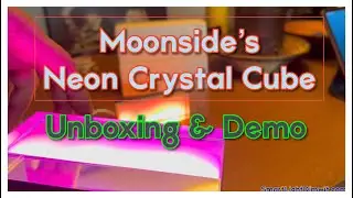 Moonside’s Neon Crystal Cube Unboxing & Demo #rgbled