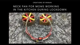 Neck fan for moms working in the kitchen during lockdown | by Manan