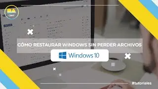 ¿Cómo restaurar Windows sin perder archivos?