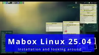 Installing Mabox Linux 25.04 and look around