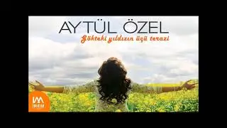 Gökteki Yıldızın Üçü Terazi - Aytül Özel