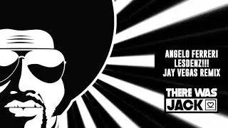 Angelo Ferreri - Lesdenz!!! (Jay Vegas Remix)