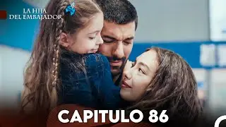 La Hija del Embajador Capitulo 86 (Doblado en Español) FULL HD