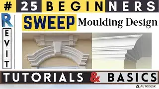 #25 Beginners / SWEEP / Moulding Design / Revit Tutorials & Basics 